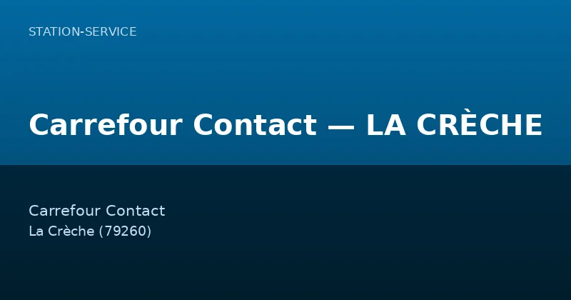 Carrefour Contact — LA CRÈCHE