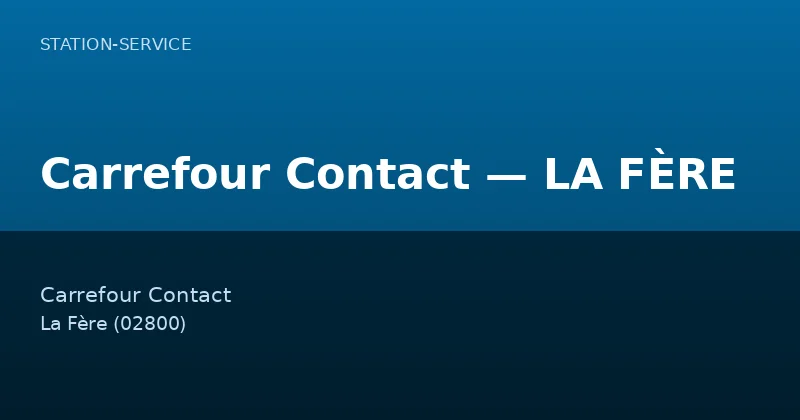 Carrefour Contact — LA FÈRE