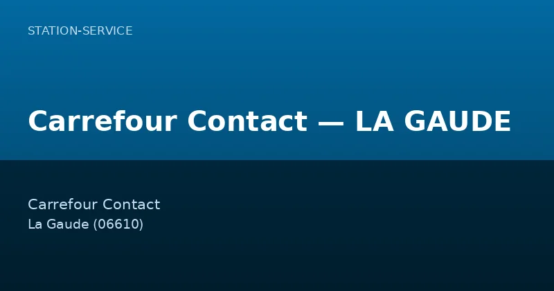 Carrefour Contact — LA GAUDE