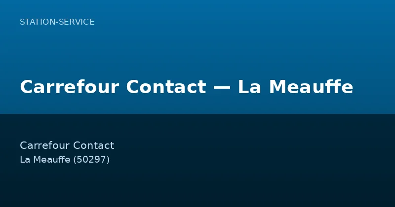 Carrefour Contact — La Meauffe