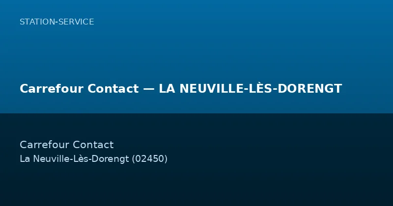 Carrefour Contact — LA NEUVILLE-LÈS-DORENGT