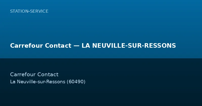Carrefour Contact — LA NEUVILLE-SUR-RESSONS