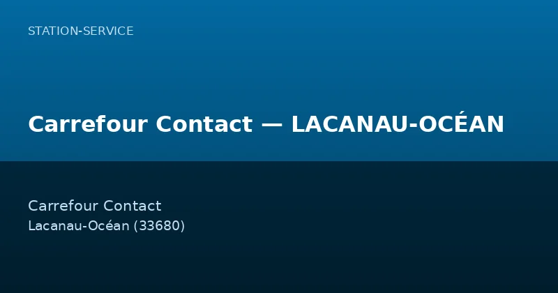 Carrefour Contact — LACANAU-OCÉAN