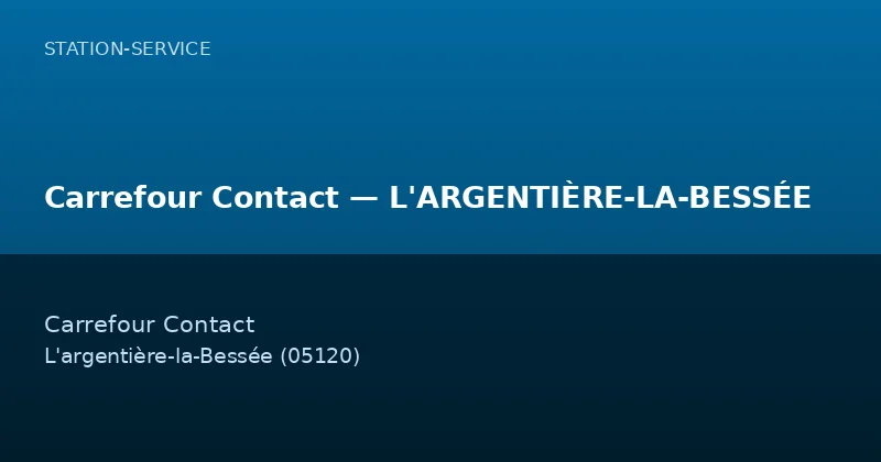 Carrefour Contact — L'ARGENTIÈRE-LA-BESSÉE