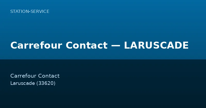 Carrefour Contact — LARUSCADE