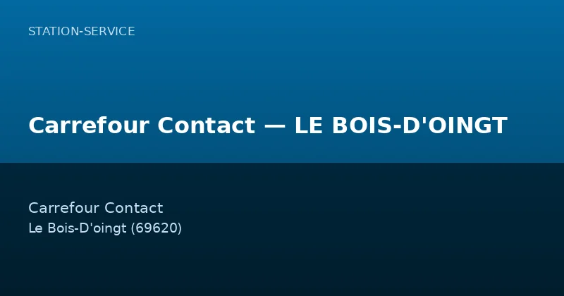 Carrefour Contact — LE BOIS-D'OINGT