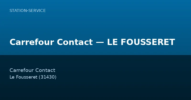 Carrefour Contact — LE FOUSSERET