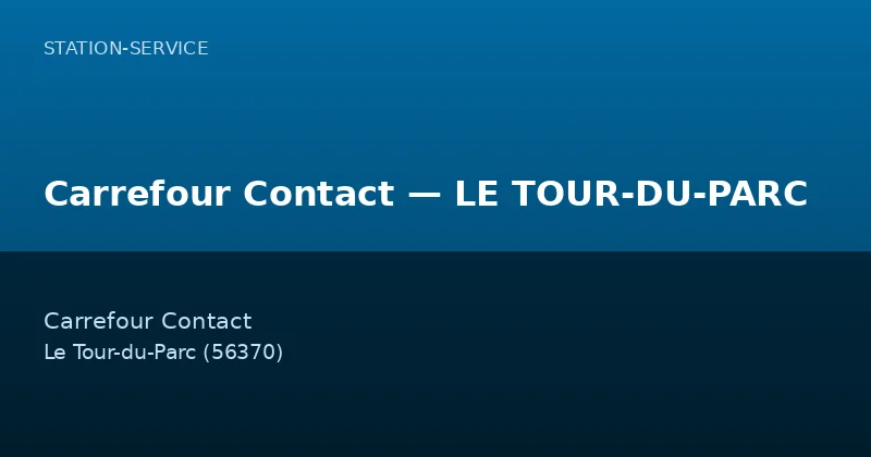 Carrefour Contact — LE TOUR-DU-PARC