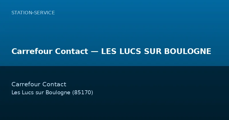 Carrefour Contact — LES LUCS SUR BOULOGNE