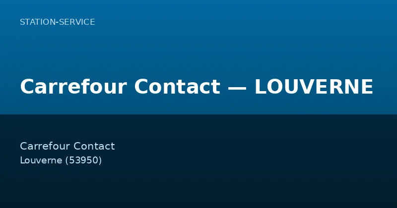 Carrefour Contact — LOUVERNE