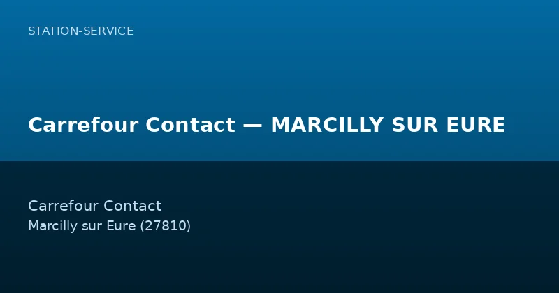 Carrefour Contact — MARCILLY SUR EURE