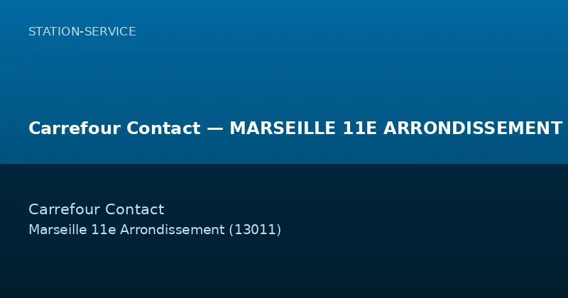 Carrefour Contact — MARSEILLE 11E ARRONDISSEMENT
