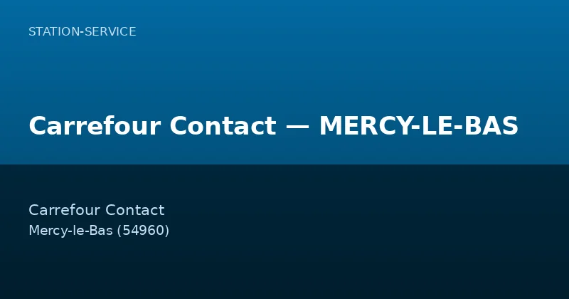 Carrefour Contact — MERCY-LE-BAS