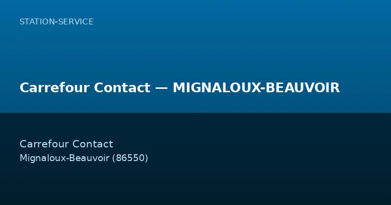 Carrefour Contact — MIGNALOUX-BEAUVOIR