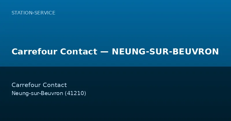 Carrefour Contact — NEUNG-SUR-BEUVRON