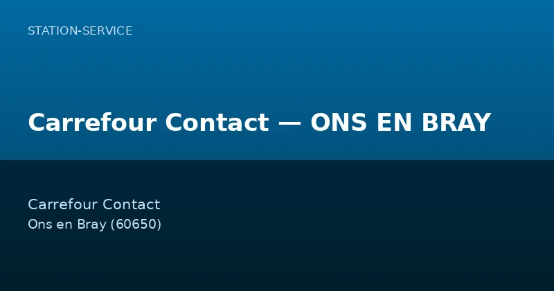 Carrefour Contact — ONS EN BRAY