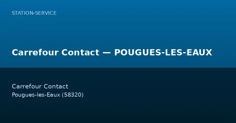Carrefour Contact — POUGUES-LES-EAUX