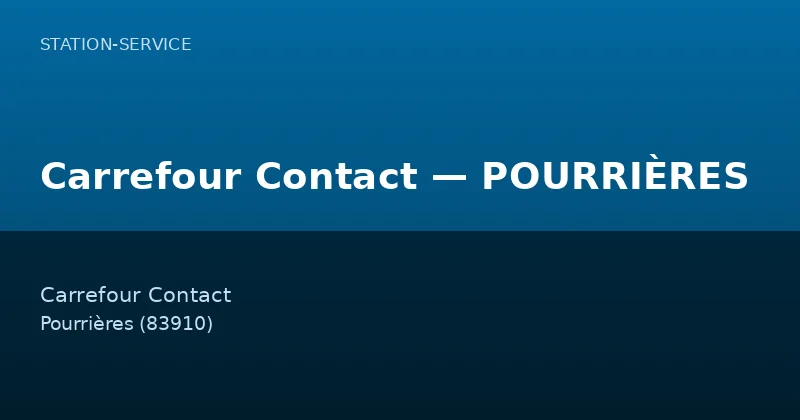 Carrefour Contact — POURRIÈRES