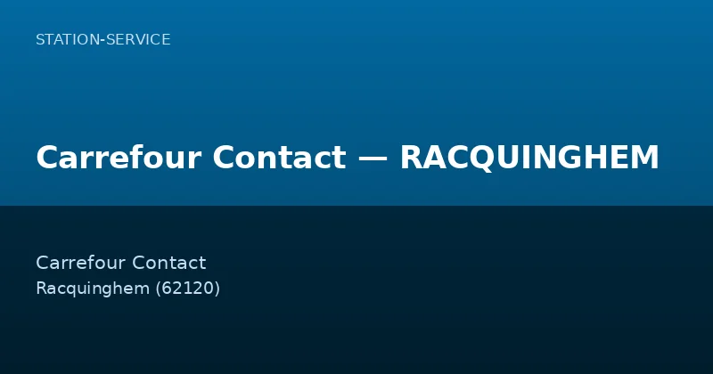 Carrefour Contact — RACQUINGHEM