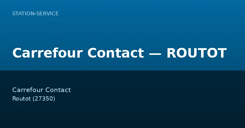 Carrefour Contact — ROUTOT