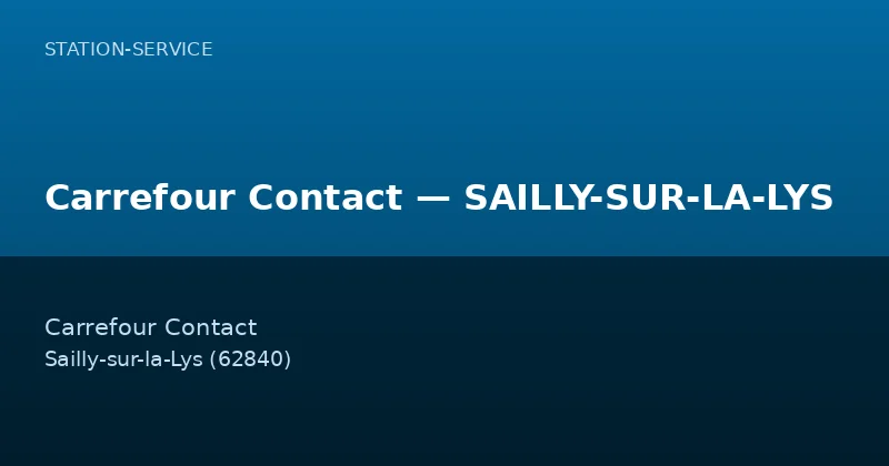 Carrefour Contact — SAILLY-SUR-LA-LYS