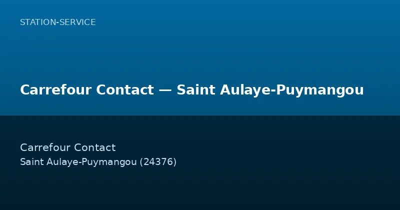Carrefour Contact — Saint Aulaye-Puymangou