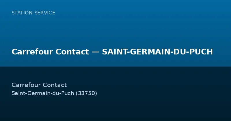 Carrefour Contact — SAINT-GERMAIN-DU-PUCH