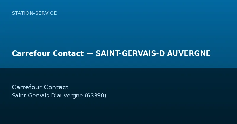 Carrefour Contact — SAINT-GERVAIS-D'AUVERGNE