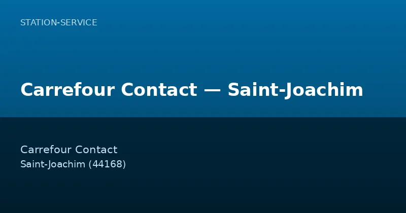 Carrefour Contact — Saint-Joachim