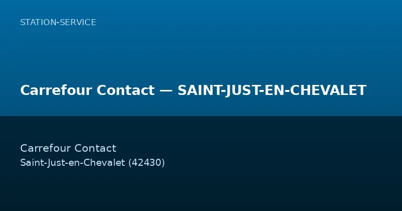Carrefour Contact — SAINT-JUST-EN-CHEVALET