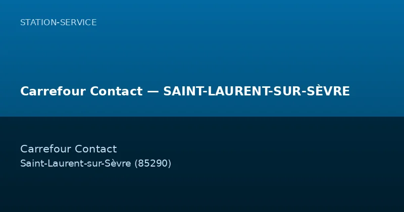 Carrefour Contact — SAINT-LAURENT-SUR-SÈVRE