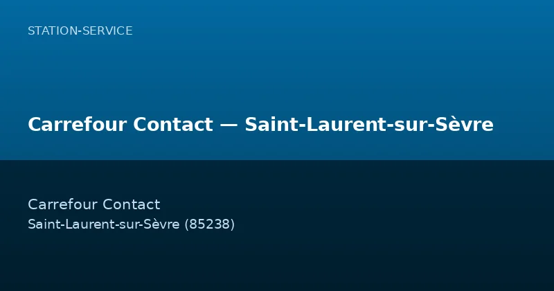 Carrefour Contact — Saint-Laurent-sur-Sèvre