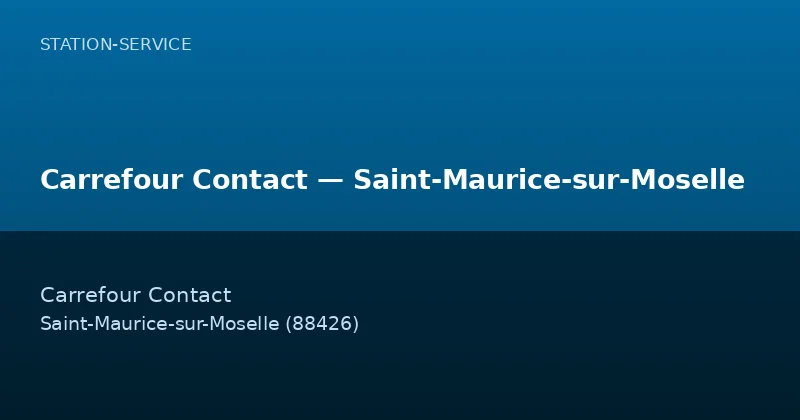Carrefour Contact — Saint-Maurice-sur-Moselle