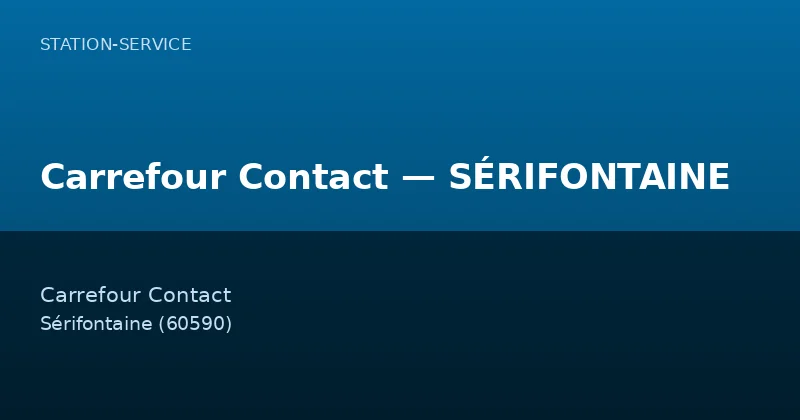 Carrefour Contact — SÉRIFONTAINE