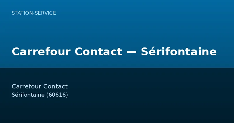 Carrefour Contact — Sérifontaine