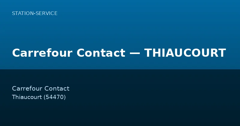 Carrefour Contact — THIAUCOURT