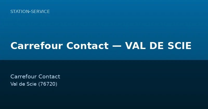 Carrefour Contact — VAL DE SCIE