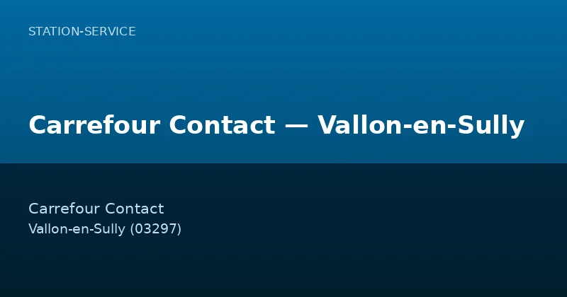 Carrefour Contact — Vallon-en-Sully