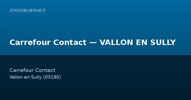 Carrefour Contact — VALLON EN SULLY