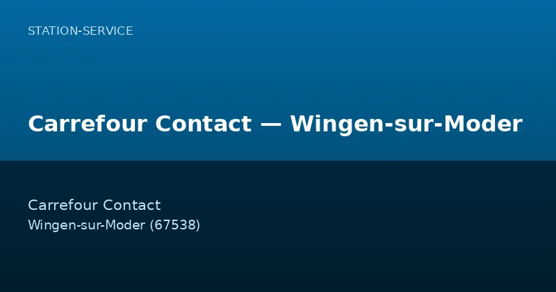 Carrefour Contact — Wingen-sur-Moder