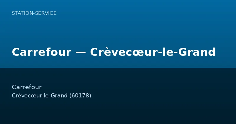 Carrefour — Crèvecœur-le-Grand