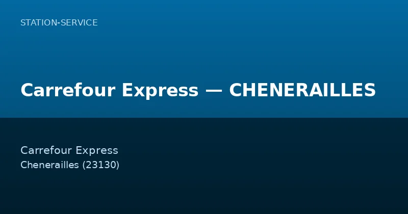 Carrefour Express — CHENERAILLES