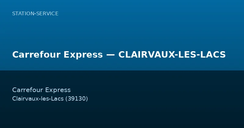 Carrefour Express — CLAIRVAUX-LES-LACS