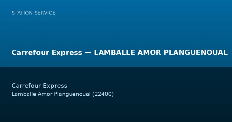 Carrefour Express — LAMBALLE AMOR PLANGUENOUAL