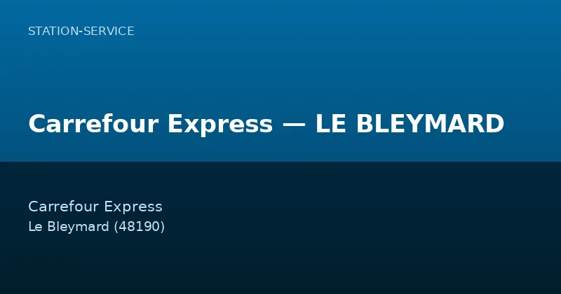 Carrefour Express — LE BLEYMARD