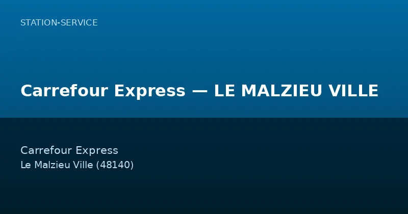Carrefour Express — LE MALZIEU VILLE