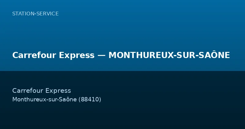 Carrefour Express — MONTHUREUX-SUR-SAÔNE