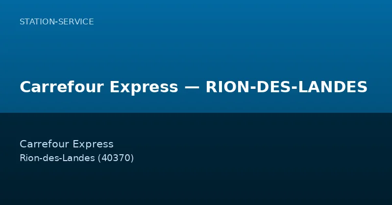 Carrefour Express — RION-DES-LANDES