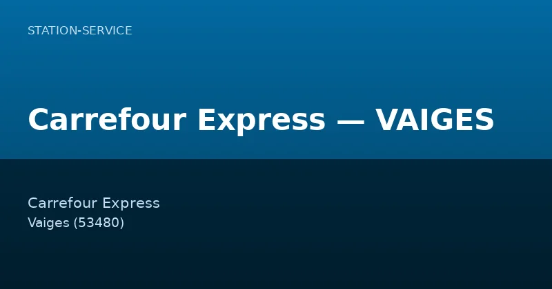 Carrefour Express — VAIGES