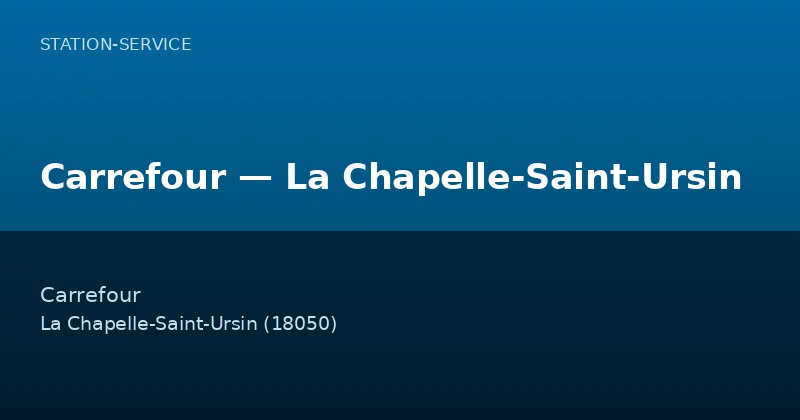 Carrefour — La Chapelle-Saint-Ursin